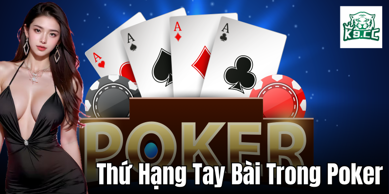 Chiến lược chơi dựa trên Thứ hạng tay bài trong Poker