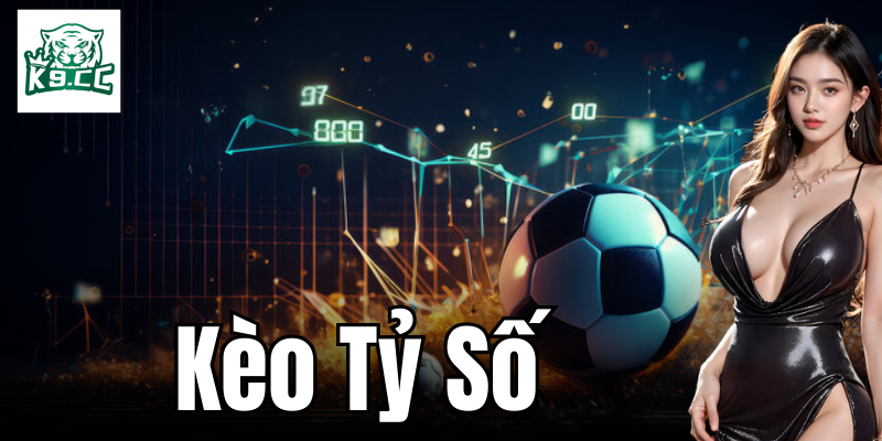 Chiến thuật để đặt kèo tỷ số thành công